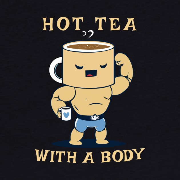 Hot Tea With A Body by Oh My Pun